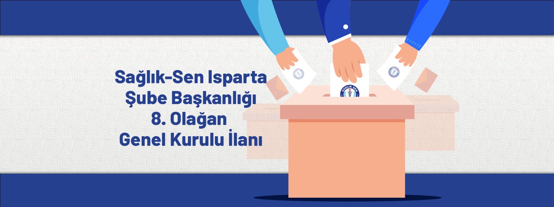 Sağlık-Sen Isparta Şube Başkanlığı 8. Olağan Genel Kurulu İlanı